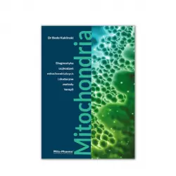 Książka Mitochondria Diagnostyka Uszkodzeń Mitochondrialnych i Skuteczne Metody Terapii Dr Bodo Kuklinski Mito-Pharma