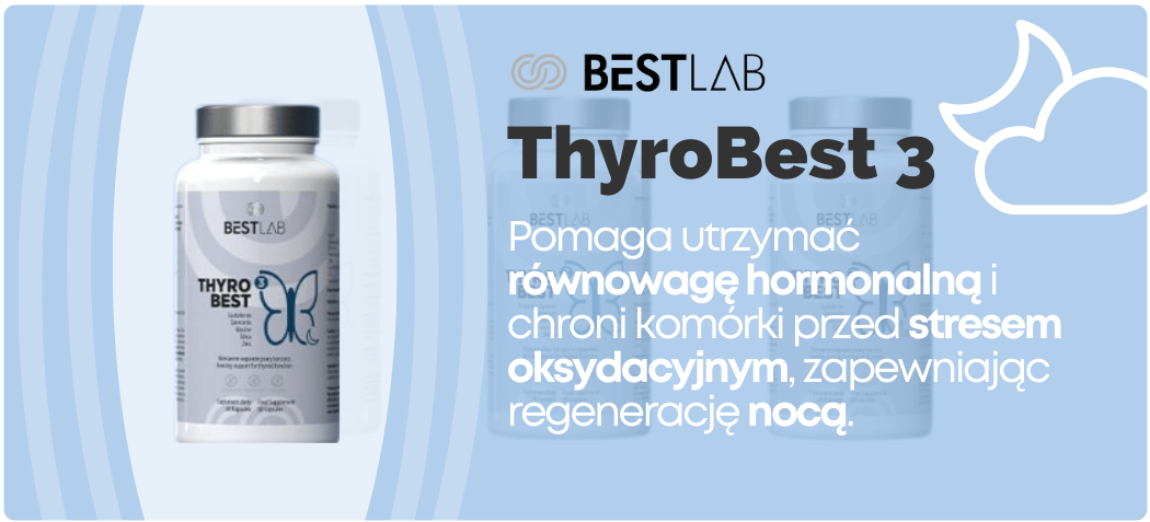 Thyrobest 3 Wsparcie Pracy Tarczycy Wieczorem