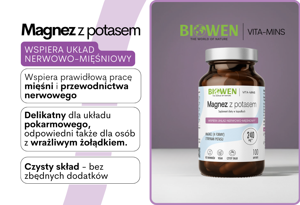 4 formy  Magnezu + Potas Biowen