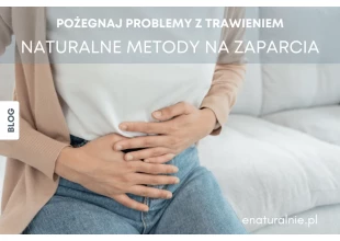 Naturalne sposoby na zaparcia. Możesz stosować je bezpiecznie