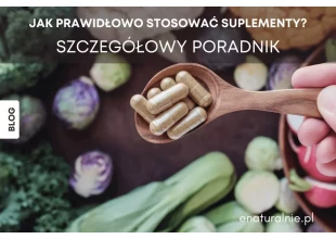 Jak prawidłowo stosować suplementację? - Praktyczne porady